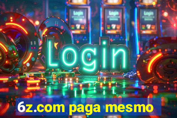 6z.com paga mesmo